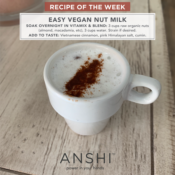 Recipe of the Week: Easy Vegan Nut Milk